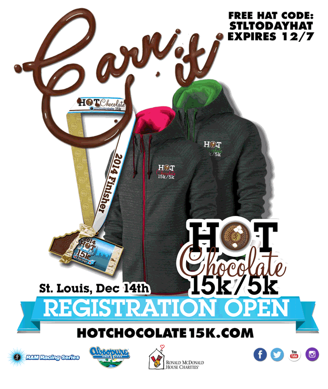 Use the code STLTODAYHAT for a free hat with your registration. Hot Chocolate is headed back to St. Louis on December 14th. Enjoy an unimaginable weekend in Soldier's Memorial amongst running and chocolate aficianados like yourself. New in 2014: 15k finisher medal! While it looks like a tasty chocolate bar, try not to take a bite-- this medal is made from high-quality metal alloy. The new goodie bag will be your go-to outer layer whenever you want to stay cozy and stylish. Choose a full zip technical fleece in men's or women's cuts. Hot Chocolate is headed back to St. Louis on December 14th. Enjoy an unimaginable weekend in Soldier's Memorial amongst running and chocolate aficianados like yourself. New in 2014: 15k finisher medal! While it looks like a tasty chocolate bar, try not to take a bite-- this medal is made from high-quality metal alloy. The new goodie bag will be your go-to outer layer whenever you want to stay cozy and stylish. Choose a full zip technical fleece in men's or women's cuts.